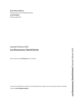 Samedi 9 Février 2013 Les Dissonances | David Grimal Le S D