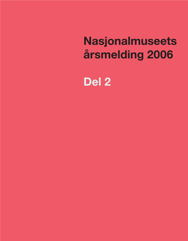 Nasjonalmuseets Årsmelding 2006 Del 2