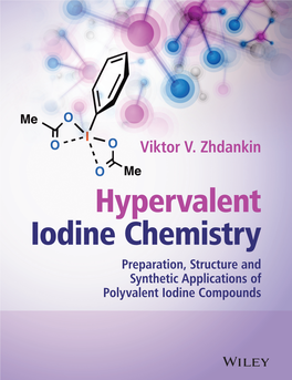 Hypervalent Iodine Chemistry Preparation, Structure and Synthetic Applications of Polyvalent Iodine Compounds