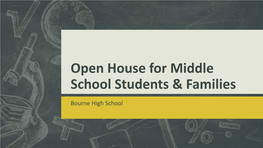 Open House for Middle School Students & Families