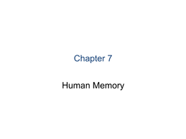 Chapter 7 Human Memory