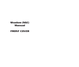 Shadow (NGC) Manual