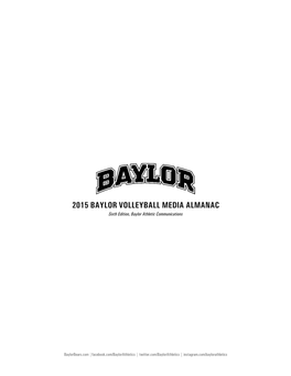 2015 BAYLOR VOLLEYBALL MEDIA ALMANAC Sixth Edition, Baylor Athletic Communications