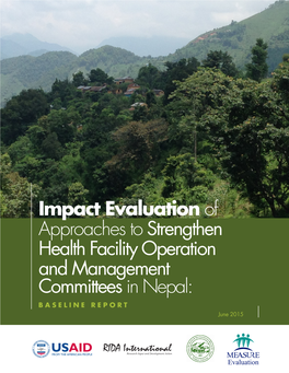 Impact Evaluation of Approaches to Strengthen Health Facility Operation and Management Committees in Nepal: BASELINE REPORT June 2015