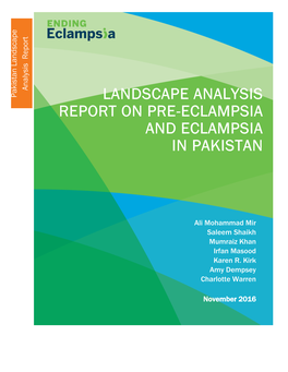 Landscape Analysis Report on Pre-Eclampsia and Eclampsia in Pakistan.” Washington, DC: Population Council