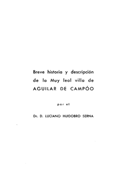 Breve Historia Y Descripción De La Muy Leal Villa De AGUILAR DE CAMPÓO