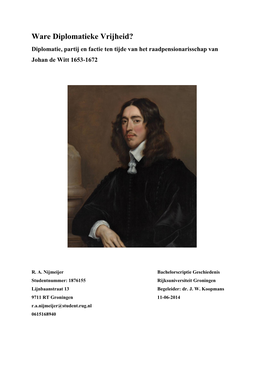 Ware Diplomatieke Vrijheid? Diplomatie, Partij En Factie Ten Tijde Van Het Raadpensionarisschap Van Johan De Witt 1653-1672