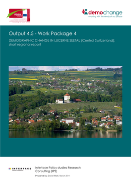 Output 4.5 - Work Package 4 Demographic Change in Lucerne Seetal (Central Switzerland): Short Regional Report
