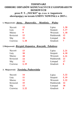 TERMINARZ ODBIORU ODPADÓW KOMUNALNYCH Z GOSPODARSTW DOMOWYCH Przez P. T. „NECKO” Sp. Z O.O. W Augustowie Obowiązujący Na Terenie GMINY NOWINKA W 2015 R