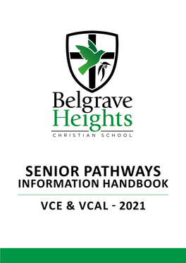 Senior Pathways Information Handbook Vce & Vcal - 2021 Principal Mr Andrew Callow