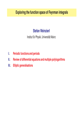 Exploring the Function Space of Feynman Integrals Stefan Weinzierl