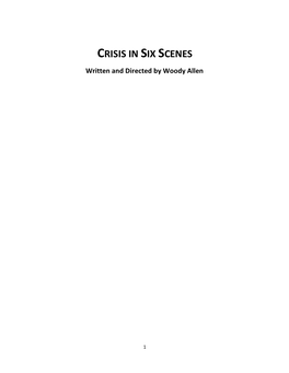 CRISIS in SIX SCENES Written and Directed by Woody Allen