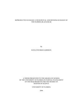 Reproductive Ecology, Cub Survival and Denning Ecology of the Florida Black Bear