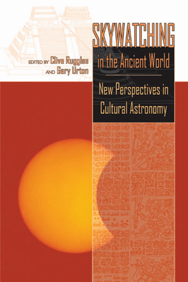 Skywatching in the Ancient World: New Perspectives in Cultural Astronomy—Studies in Honor of Anthony F