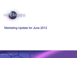 Marketing Update for June 2012 Eclipsecon 2013