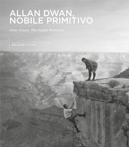 ALLAN DWAN, NOBILE PRIMITIVO Allan Dwan, the Noble Primitive