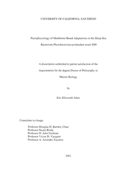 UNIVERSITY of CALIFORNIA, SAN DIEGO Piezophysiology of Membrane-Based Adaptations in the Deep-Sea Bacterium Photobacterium Profu