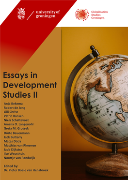 Essays in Development Studies II Anja Bekema Robert De Jong Lilli Christ Patric Hansen Niels Schattevoet Amelia O