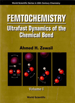 FEMTOCHEMISTBY Ultrafast Dynamics of the Chemical Bond