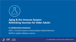 Aging & the Immune System: Rethinking Vaccines for Older Adults