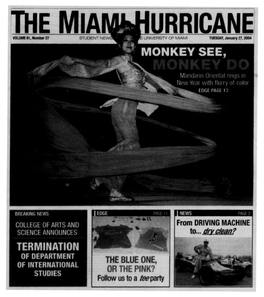 TERMINATION of DEPARTMENT the BLUE ONE, of INTERNATIONAL OR the PINK? STUDIES Follow Us to a Tee Party Former Pro-Wrestler Runs UM's Dry Cleaning Service