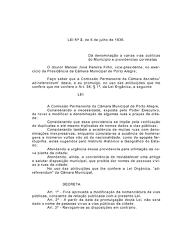 LEI Nº 2, De 6 De Julho De 1936. Dá Denominação a Varias Vias Publicas