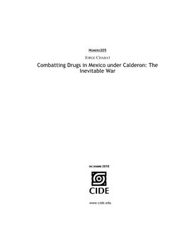 Combatting Drugs in Mexico Under Calderon: the Inevitable War