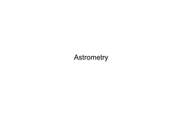 Astronomy 518 Astrometry Lecture