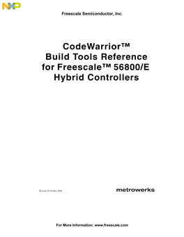 Codewarrior™ Build Tools Reference for Freescale™ 56800/E Hybrid Controllers