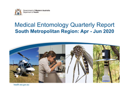 Medical Entomology Quarterly Report South Metropolitan Region: Apr - Jun 2020 Ross River Virus Disease Case Data Summary South Metropolitan Region: Apr – Jun 2020