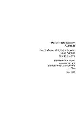 Main Roads Western Australia South Western Highway Passing Lane Yarloop SLK 96.6 to 97.9 Environmental Impact Assessment and Environmental Management Plan