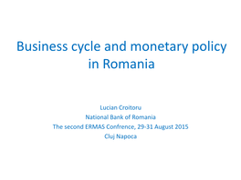 Business Cycle and Monetary Policy in Romania