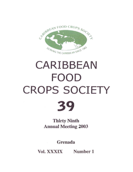 CARIBBEAN FOOD CROPS SOCIETY 39 Thirty Ninth Annual Meeting 2003