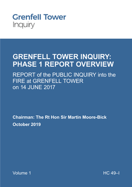 GRENFELL TOWER INQUIRY: PHASE 1 REPORT OVERVIEW REPORT of the PUBLIC INQUIRY Into the FIRE at GRENFELL TOWER on 14 JUNE 2017