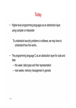 • Higher-Level Programming Languages As an Abstraction Layer, I Il I T T Using Compiler Or Interpreter to Understand Security