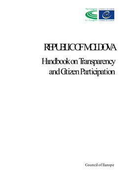 REPUBLIC of MOLDOVA Handbook on Transparency and Citizen Participation