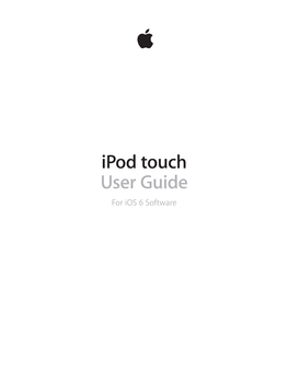 Ipod Touch User Guide for Ios 6 Software Contents