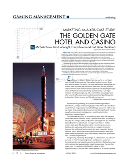 THE GOLDEN GATE HOTEL and CASINO by Michelle Bruce, Lisa Cartwright, Erin Schmermund and Dana Shankland Supervised by Professor David J