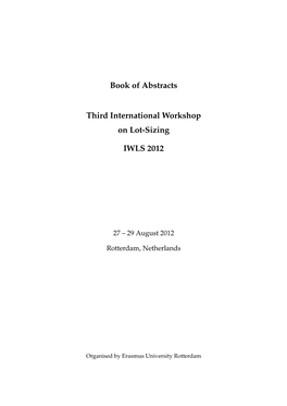 Book of Abstracts Third International Workshop on Lot-Sizing IWLS 2012