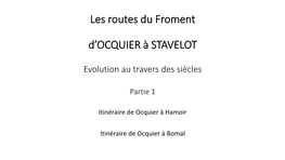 Les Routes Du Froment D'ocquier À STAVELOT