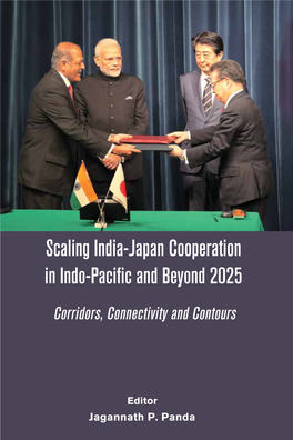 Scaling India-Japan Cooperation in Indo-Pacific and Beyond 2025 Corridors, Connectivity and Contours