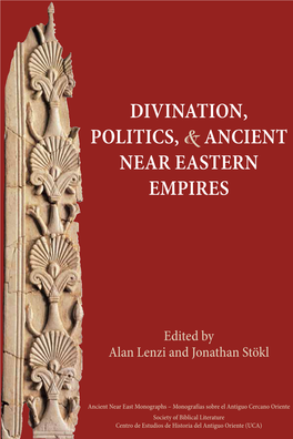 DIVINATION, POLITICS, & Ancient Near Eastern Empires