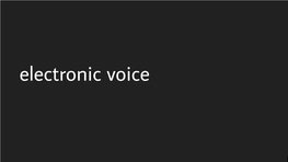 Electronic Voice