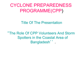 Cyclone Preparedness Programme(Cpp)