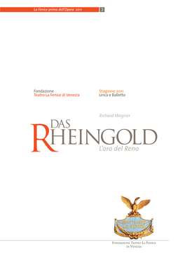 Rheingold L’Oro Del Reno Heingold Heingold R As As D Agner W Ichard Ichard R FONDAZIONE TEATRO LA FENICE DI VENEZIA Foto © Michele Crosera