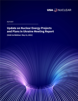 Update on Nuclear Energy Projects and Plans in Ukraine Meeting Report