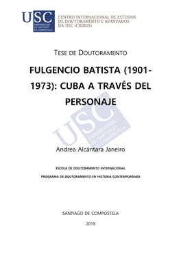Fulgencio Batista (1901- 1973): Cuba a Través Del Personaje