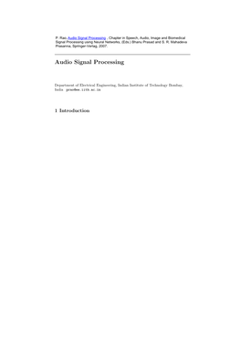 Audio Signal Processing , Chapter in Speech, Audio, Image and Biomedical Signal Processing Using Neural Networks, (Eds.) Bhanu Prasad and S