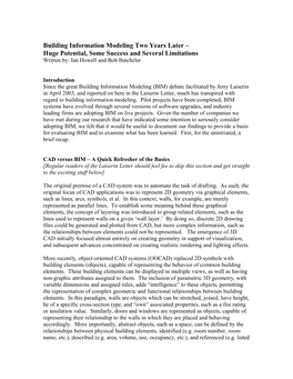 Building Information Modeling Two Years Later – Huge Potential, Some Success and Several Limitations Written By: Ian Howell and Bob Batcheler