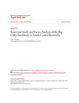 Reservoir Study and Facies Analysis of the Big Clifty Sandstone in South Central Kentucky Tyler S